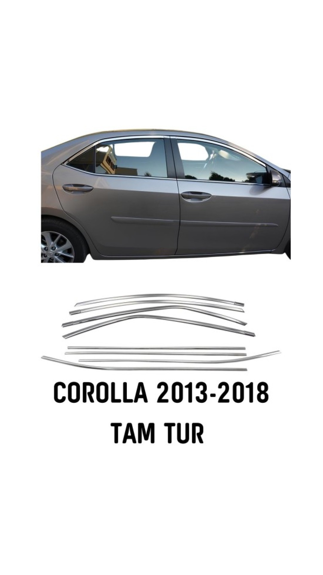 Toyota Corolla Krom Cam Çerçeve 2013-2018 Model Aralığı Uyumlu Parlak Paslanmaz Çelik