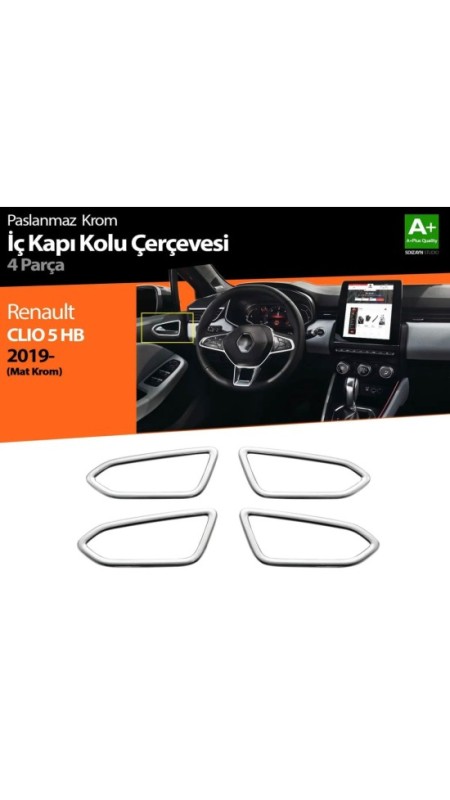 Renault Clio 5 Krom Malzeme Mat İç Kapı Kolu Çerçevesi 2019 ve Üzeri Modeller ile Uyumlu